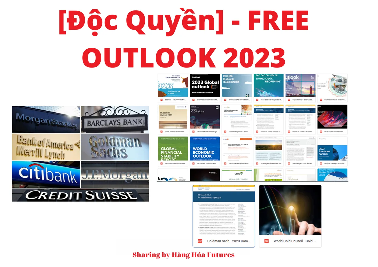 [Độc Quyền] - [Miễn phí] - Investment, Macro/Economics Outlook and Commodity Outlook 2023