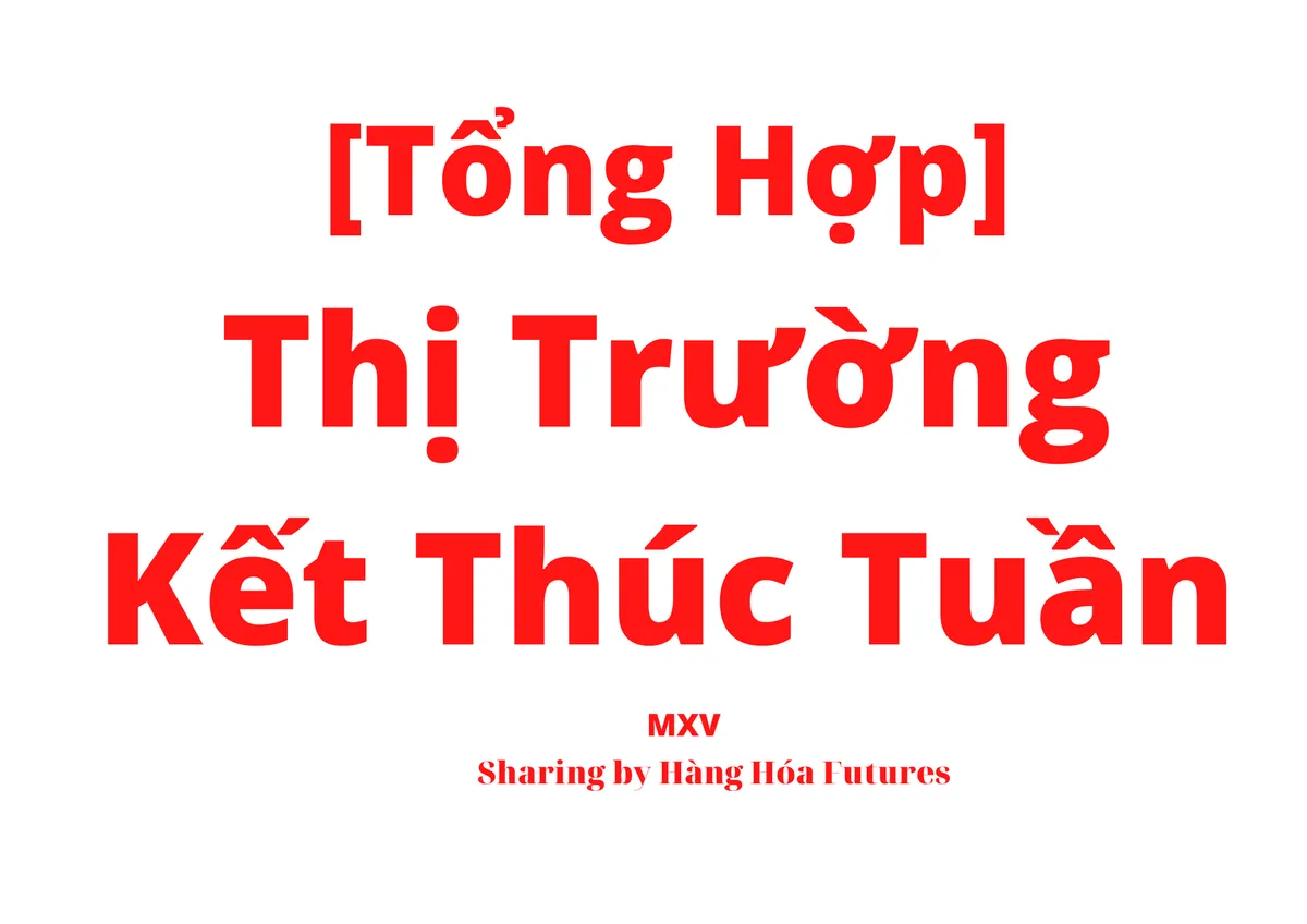 TỔNG HỢP THỊ TRƯỜNG KẾT THÚC TUẦN GIAO DỊCH 19/12 - 25/12/2022