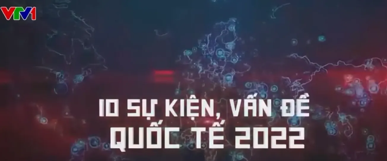 10 sự kiện, vấn đề quốc tế năm 2022 | VTV24