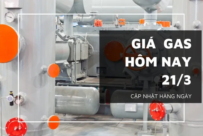 Giá gas hôm nay 21/3: Tiếp tục nhích nhẹ dưới 0,5% vào sáng nay