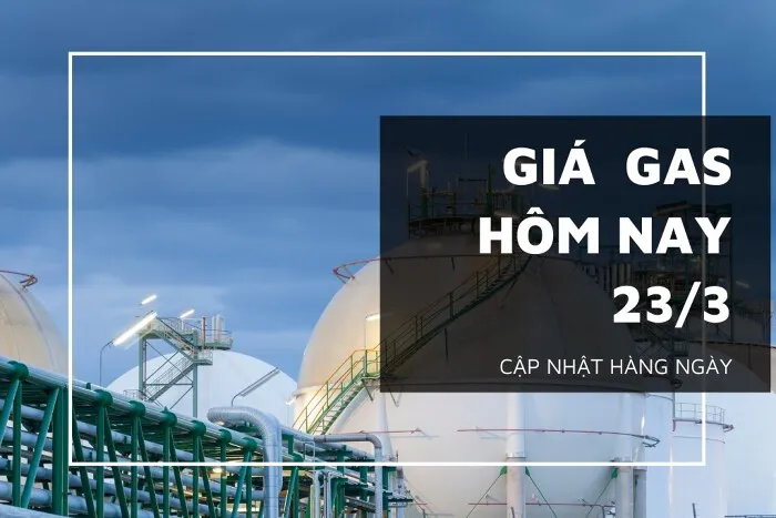 Giá gas hôm nay 23/3: Tiếp đà giảm dưới 0,5% vào sáng nay