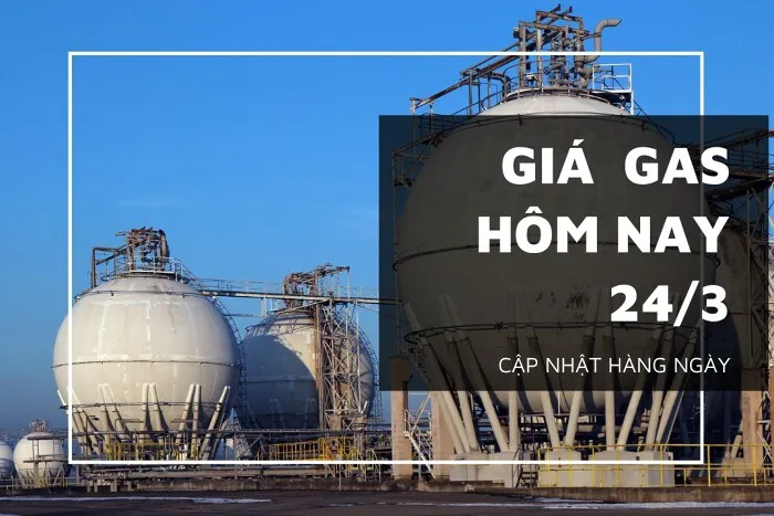 Giá gas hôm nay 24/3: Đảo chiều tăng nhẹ sau báo cáo hàng tồn kho của Mỹ