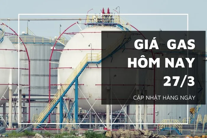 Giá gas hôm nay 27/3: Lao dốc gần 4% vào phiên sáng nay