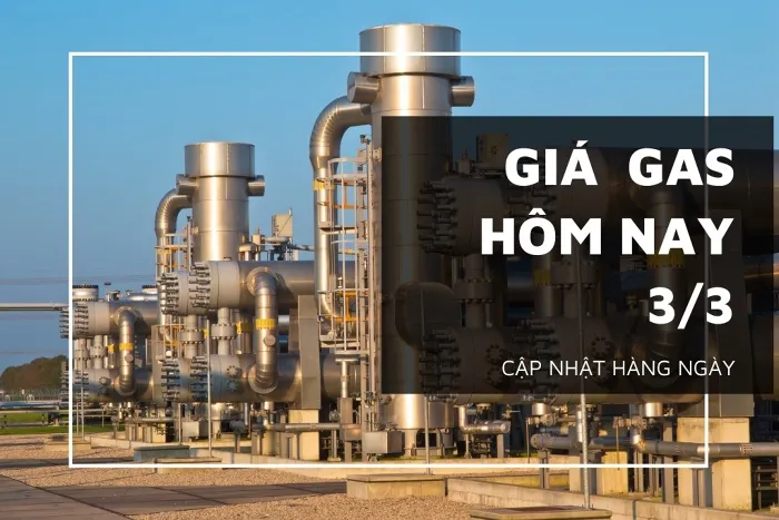 Giá gas hôm nay 3/3: Dứt đà giảm, giá khí đốt tự nhiên tăng dưới 0,5%