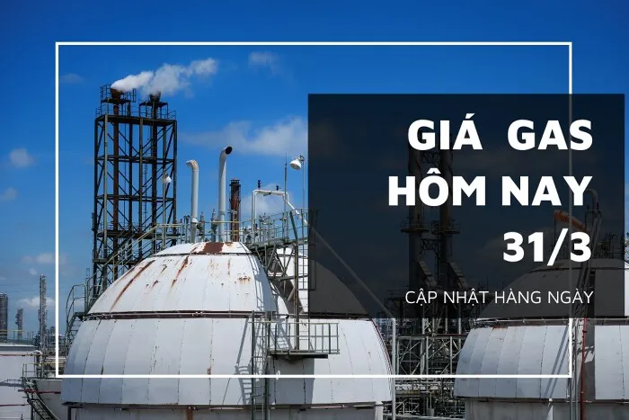 Giá gas hôm nay 31/3: Duy trì đà giảm ngày thứ ba liên tiếp