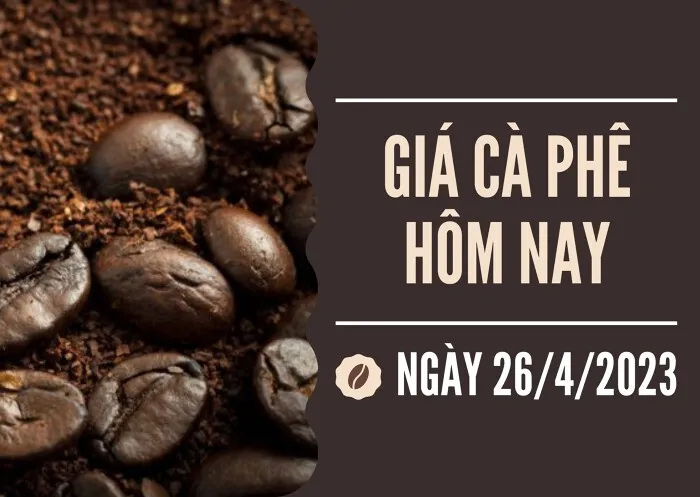 Giá cà phê hôm nay 26/4: Đồng loạt giảm trên thị trường thế giới