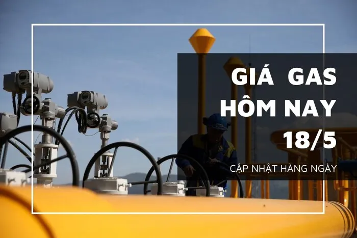 Giá gas hôm nay 18/5: Trượt nhẹ, dao động quanh mức 2,36 USD/mmBTU