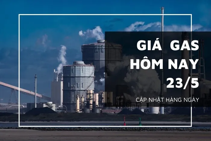 Giá gas hôm nay 23/5: Đảo chiều, tăng nhẹ dưới 0,5%