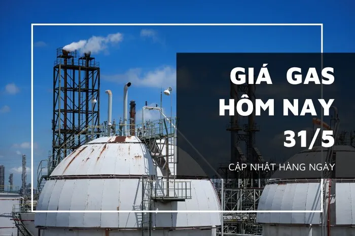 Giá gas hôm nay 31/5: Giảm nhẹ sau khi mất hơn 2% vào sáng qua