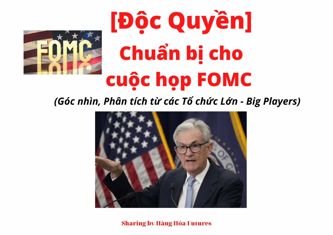 [Độc quyền] - FOMC - Chuẩn bị cho cuộc họp ngày 01/02/2024 (GMT+7) - Góc nhìn từ các Tổ chức Lớn - Big Players