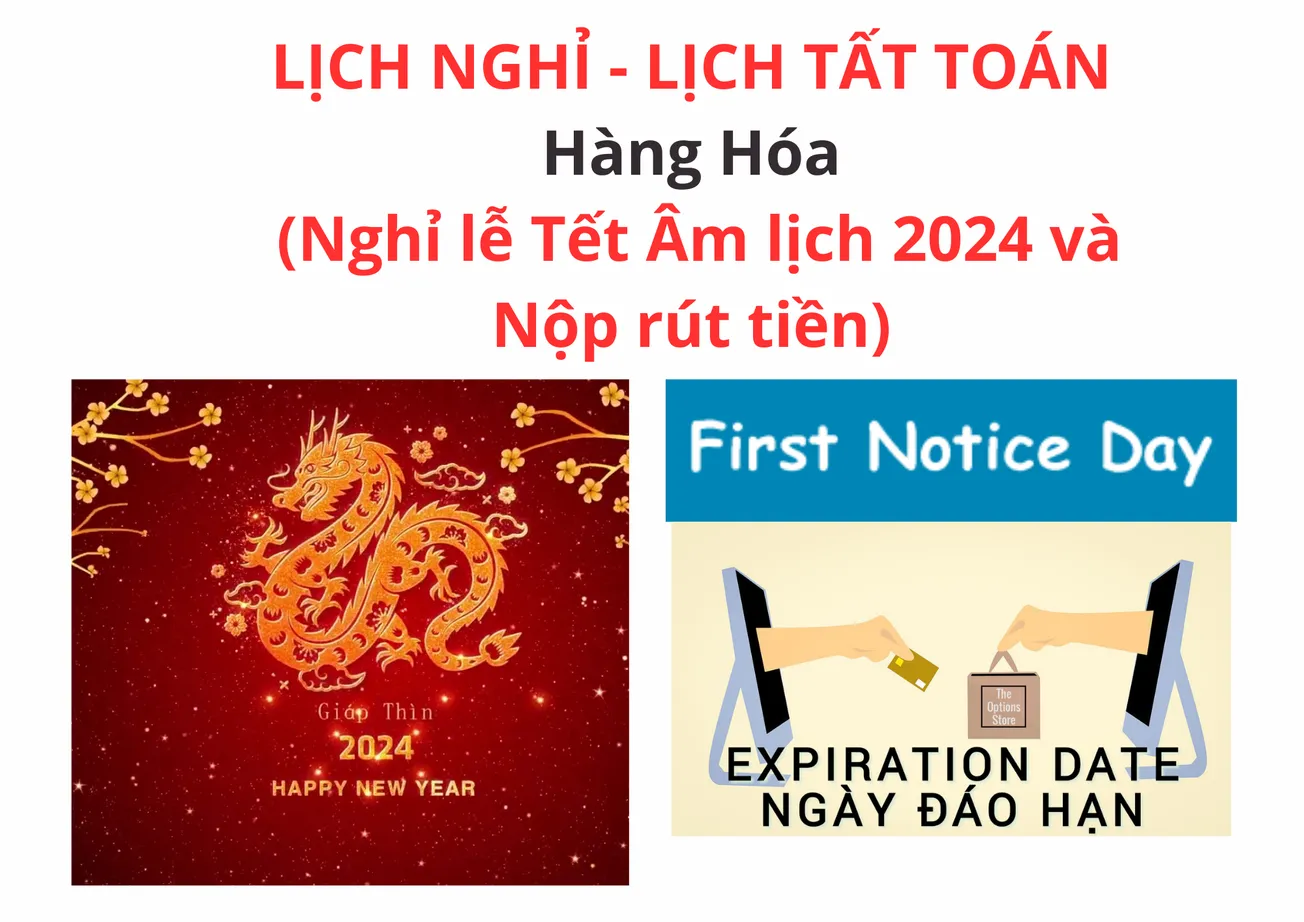 Lịch Nghỉ - Lịch Hoạt động và Lịch Tất toán Hàng Hóa - Tuần 06 và Tuần 07 (05/02- 23/02/2024) - Cập nhật Nghỉ lễ Tết Âm lịch 2024 và Nộp rút tiền