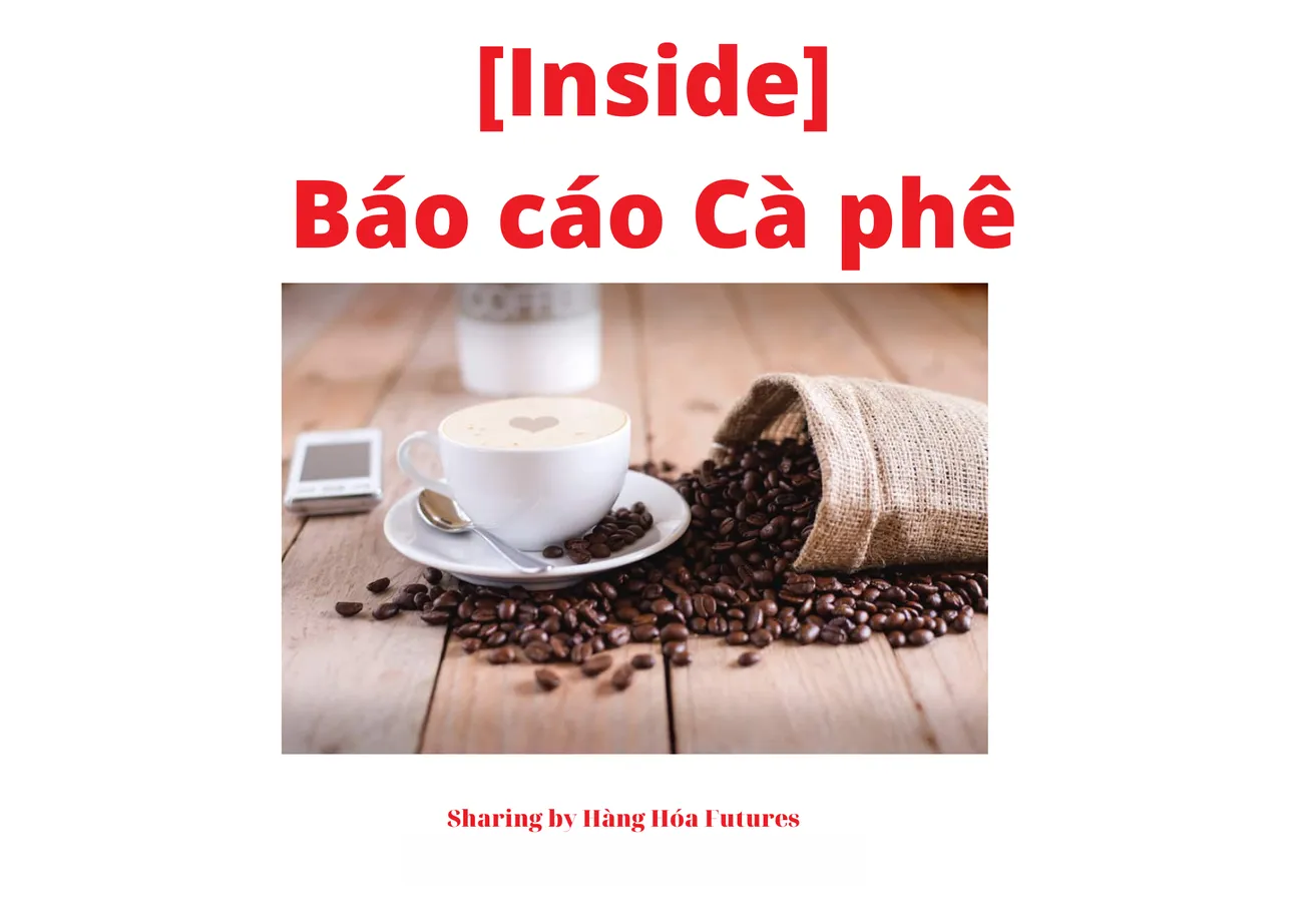 [Inside] - Báo cáo thị trường Cà phê ngày 14.03.2024⭐