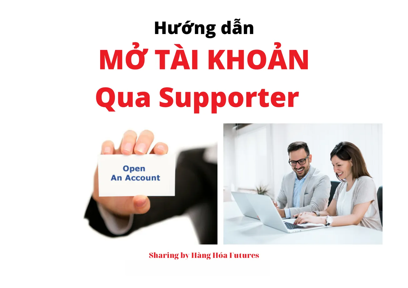 🔰Hướng dẫn - Mở tài khoản thông qua Supporter/Hỗ trợ viên