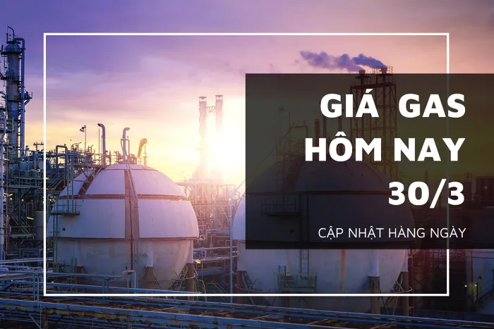 Giá gas hôm nay 30/3: Thị trường ổn định trong kỳ nghỉ lễ