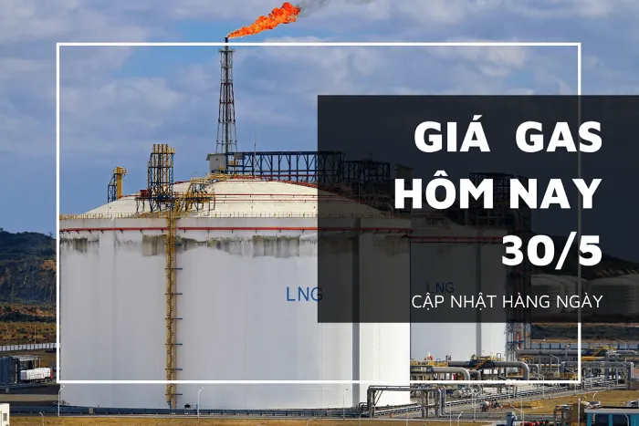 Giá gas xoay chiều tăng nhẹ vào sáng đầu phiên 30/5