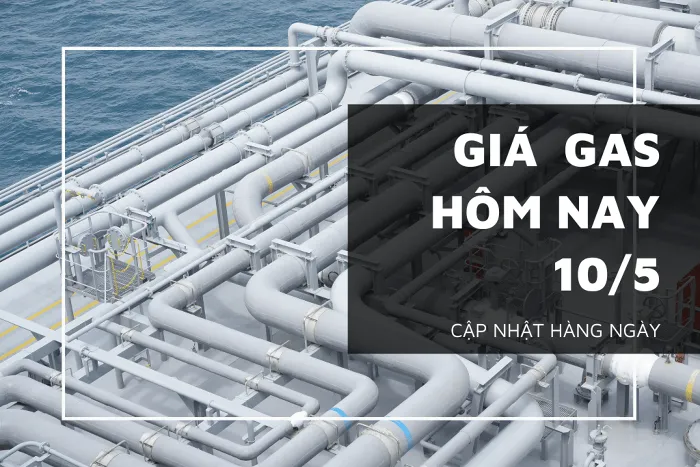 Giá gas ngày 10/5 tiếp đà tăng cao