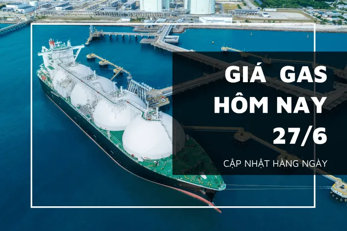 Giá gas hôm nay (27/6) duy trì đà giảm, quanh mức 2,7 USD/mmBTU